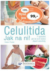 kniha Celulitida 7 způsobů jak se za 6 týdnů zbavit celulitidy, Svojtka & Co. 2008