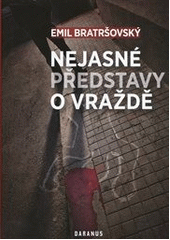 kniha Nejasné představy o vraždě, Daranus 2012