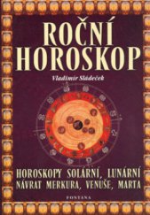 kniha Roční horoskop horoskopy solární, lunární, návrat Merkura, Venuše, Marsu, Fontána 2003