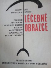 kniha Léčebné obrazce Fyzické, psychické i sexuální potíže léčené prostředky aplikované psychotroniky : První soubor jedinečných pomůcek pro všechny, Univerzum 1991