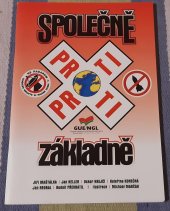 kniha Společně proti základně, aneb, Ne vojenské základně USA, s.n. 2008