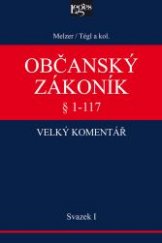 kniha Občanský zákoník sv. 1 - § 1-117, Leges 2013