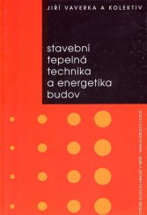 kniha Stavební tepelná technika a energetika budov, VUTIUM 2006