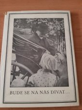 kniha Bude se na nás dívat-- život v soukromí, smrt a pohřeb presidenta Osvoboditele, Rudolf Svačina 1946