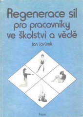 kniha Regenerace sil pro pracovníky ve školství a vědě, Práce 1990