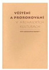 kniha Věštění a prorokování v archaických kulturách, Herrmann & synové 2006