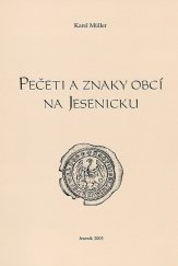 kniha Pečeti a znaky obcí na Jesenicku, Zemský archiv v Opavě 2003