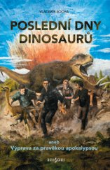kniha Poslední dny dinosaurů aneb Výprava za pravěkou apokalypsou, Radioservis 2016