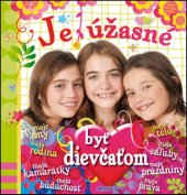 kniha Je úžasné byť dievčaťom, Matys 2016