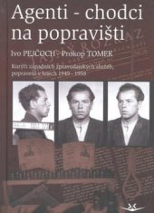 kniha Agenti-chodci na popravišti kurýři západních zpravodajských služeb, popravení v letech 1949-1958, Svět křídel 2010