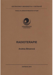 kniha Radioterapie, Ostravská univerzita v Ostravě, Fakulta zdravotnických studií 2010