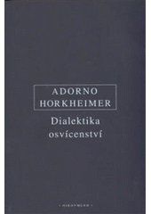 kniha Dialektika osvícenství filosofické fragmenty, Oikoymenh 2009