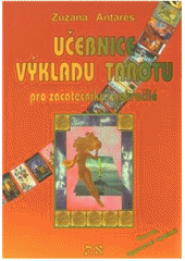 kniha Učebnice výkladu tarotu pro začátečníky i pokročilé, Spiral Energy 2010