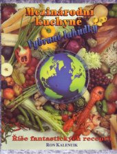 kniha Mezinárodní kuchyně  Vybrané lahůdky, Magnanimity house publishing 2000