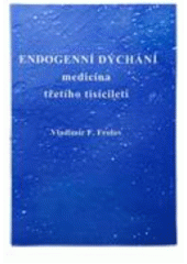 kniha Endogenní dýchání medicína třetího tisíciletí : efektivní technika pro zajištění zdraví, mládí a dlouhověkosti, Stratos 2008