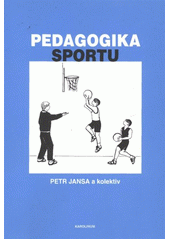 kniha Pedagogika sportu, Karolinum  2012