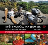 kniha Svět skončil, tak jsem jel Na kole Střední Amerikou, Cykloknihy 2016