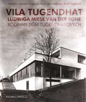 kniha Vila Tugendhat Ludwiga Miese van der Rohe Rodinný dům Tugendhatových, Barrister & Principal 2013