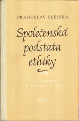 kniha Společenská podstata ethiky Úloha náboženské a positivistické ethiky u nás, SNPL 1956