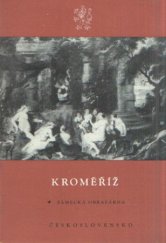 kniha Kroměříž Zámecká obrazárna : Československo, Kraj. středisko st. památkové péče a ochrany přírody 1965