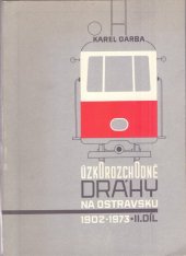 kniha Úzkorozchodné dráhy na Ostravsku 1902-1973. 2. díl, SNTL 1974