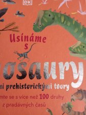 kniha Usínáme s dinosaury a dalšími prehistorickými tvory, Dobrovský s.r.o. 2024