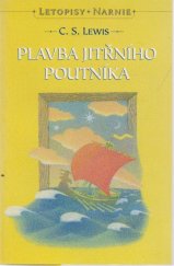 kniha Letopisy Narnie III.  - Plavba Jitřního poutníka, Návrat domů 1999