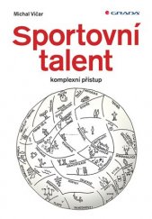 kniha Sportovní talent komplexní přístup, Grada 2019
