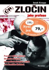 kniha Zločin jako profese pravda o velkém spiknutí : od Davida Berdycha přes podivné důstojníky policie až k Františku Mrázkovi--, Daranus 2006