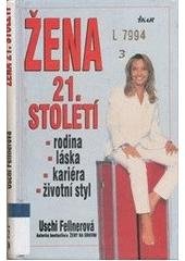 kniha Žena 21. století láska, kariéra, rodina, životní styl, Ikar 1997