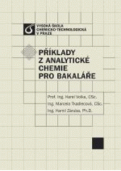 kniha Příklady z analytické chemie pro bakaláře, Vydavatelství VŠCHT 2006