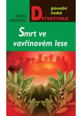 kniha Smrt ve vavřínovém lese, MOBA 2007