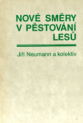 kniha Nové směry v pěstování lesů, SZN 1986