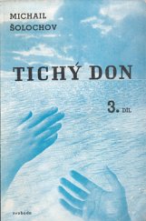 kniha Tichý Don Část třetí román., Svoboda 1947