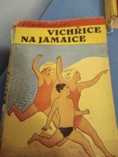 kniha Vichřice na Jamaice román, Ústřední dělnické knihkupectví a nakladatelství, Antonín Svěcený 1931