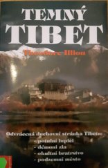 kniha Temný Tibet Odvrácená duchovní stránka Tibetu:-potulní lupiči-démoni zla-okultní bratrstvo-podzemní město, Eugenika 2003