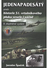 kniha Jedenapadesátý historie 51. vrtulníkového pluku vesele i vážně, Svět křídel 2011