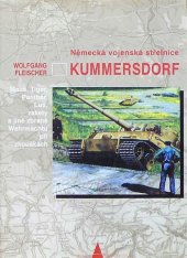 kniha Kummersdorf německá vojenská střelnice : Maus, Tiger, Panther, rakety a další zbraně Wehrmachtu při zkouškách, Bonus A 1997