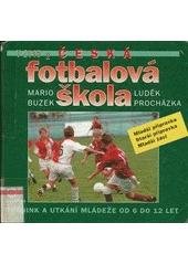 kniha Česká fotbalová škola trénink a utkání mládeže od 6 do 12 let, Olympia 1999