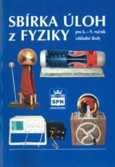 kniha Sbírka úloh z fyziky pro 6.-9. ročník základní školy, SPN 2004
