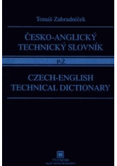 kniha Česko-anglický technický slovník = Czech-English technical dictionary, Montanex 2002