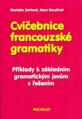 kniha Cvičebnice francouzské gramatiky Příklady k základním gramatickým jevům s řešením, Polyglot 1997
