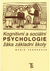 kniha Kognitivní a sociální psychologie žáka základní školy, Karolinum  2001