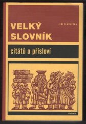 kniha Velký slovník citátů a přísloví, Academia 1996