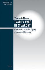 kniha Tváří v tvář beztvarosti Afektivní a vizuální figury v moderní literatuře, Host 2016