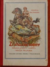 kniha Ze spálené knihy několik pověstí z rodiště Adolfa Heyduka, Stiburek 1924