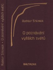 kniha O poznávání vyšších světů Stupně vyššího poznání, Baltazar 1993