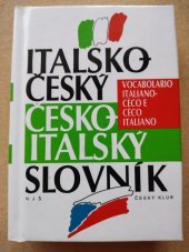 kniha Italsko-český, česko-italský slovník = Vocabolario italiano-cèco e cèco-italiano, Český klub 2009