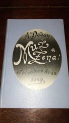 kniha Muž a žena! přírodověda muže a ženy od jich zjevení se na povrchu zemském až k našim dnům : s přídavkem O dějinách lidských monstruosit, I.L. Kober 1896
