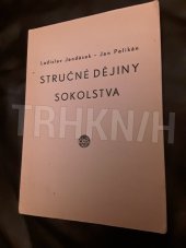 kniha Stručné dějiny sokolstva 1862-1912, Nakladatelství Československé obce sokolské 1946